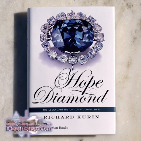 Hope Diamond - The Legendary History of a Cursed Gem by Richard Kurin