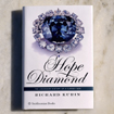 Hope Diamond - The Legendary History of a Cursed Gem by Richard Kurin