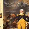 General George Washington: A Military Life