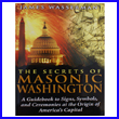 The Secrets of Masonic Washington Guidebook